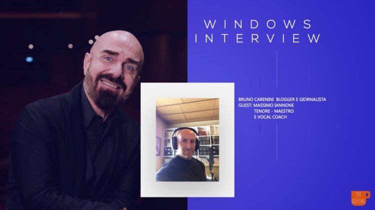 Windows Interview. Guest il tenore Massimo Iannone